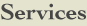 Services
